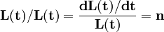 \mathbf{L(t)/L(t)=\frac{dL(t)/dt}{L(t)}=n}