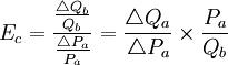 E_c=\frac{\frac{\triangle Q_b}{Q_b}}{\frac{\triangle P_a}{P_a}}=\frac{\triangle Q_a}{\triangle P_a}\times \frac{P_a}{Q_b}