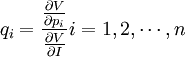 q_i=\frac{\frac{\partial V}{\partial p_i}}{\frac{\partial V}{\partial I}}   i=1,2,\cdots,n