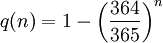 q(n) = 1- \left( \frac{364}{365} \right)^n