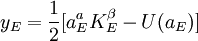 y_E=\frac{1}{2}[a_E^aK_E^\beta-U(a_E)]