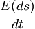 \frac{E(ds)}{dt}