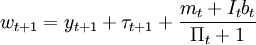 w_{t+1}=y_{t+1}+\tau_{t+1}+\frac{m_t+I_tb_t}{\Pi_t+1}
