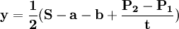 \mathbf{y=\frac{1}{2}(S-a-b+\frac{P_2-P_1}{t})}