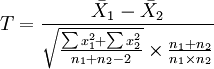 T=\frac{\bar{X}_1-\bar{X}_2}{\sqrt{\frac{\sum x_1^2+\sum x_2^2}{n_1+n_2-2}}\times\frac{n_1+n_2}{n_1\times n_2}}