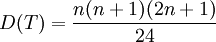 D(T)=\frac{n(n+1)(2n+1)}{24}