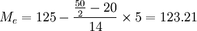 M_e=125-\frac{\frac{50}{2}-20}{14}\times 5=123.21