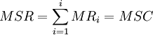MSR=\sum_{i=1}^iMR_i=MSC