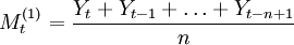 M_t^{(1)}=\frac{Y_t+Y_{t-1}+\ldots+Y_{t-n+1}}{n}