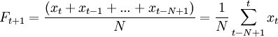 F_{t+1}=\frac{(x_t+x_{t-1}+...+x_{t-N+1})}{N}=\frac{1}{N}\sum^{t}_{t-N+1}x_t