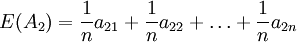 E(A_2)=\frac{1}{n}a_{21}+\frac{1}{n}a_{22}+\ldots+\frac{1}{n}a_{2n}