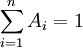 \sum_{i=1}^nA_i=1