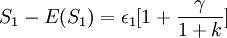 S_1-E(S_1)=\epsilon_1[1+\frac{\gamma}{1+k}]