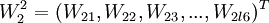 W_2^2=(W_{21},W_{22},W_{23},...,W_{2l6})^T