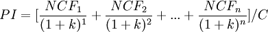 PI=[\frac{NCF_1}{(1+k)^1}+\frac{NCF_2}{(1+k)^2}+...+\frac{NCF_n}{(1+k)^n}]/C