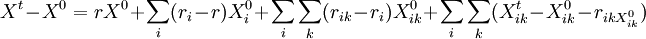 X^t-X^0=rX^0+\sum_i(r_i-r)X_i^0+\sum_i\sum_k(r_{ik}-r_i)X_{ik}^0+\sum_i\sum_k(X_{ik}^t-X_{ik}^0-r_{ikX_{ik}^0})