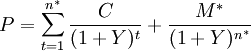 P=\sum_{t=1}^{n^*}\frac{C}{(1+Y)^t}+\frac{M^*}{(1+Y)^{n^*}}
