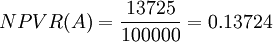 NPVR(A)=\frac{13725}{100000}=0.13724