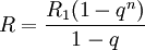 R=\frac{R_1(1-q^n)}{1-q}