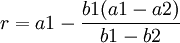 r=a1-\frac{b1(a1-a2)}{b1-b2}