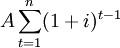A\sum_{t=1}^n(1+i)^{t-1}