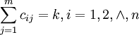 \sum^m_{j=1} {c_{ij}} = k , i=1,2, \land , n