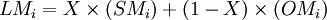 LM_i=X\times(SM_i)+(1-X)\times(OM_i)