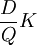 \frac{D}{Q}K