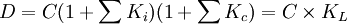 D=C(1+\sum{K_i})(1+\sum{K_c})=C\times K_L