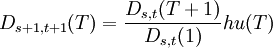 D_{s+1,t+1}(T)=\frac{D_{s,t}(T+1)}{D_{s,t}(1)}hu(T)