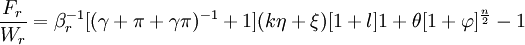 \frac{F_r}{W_r}=\beta_r^{-1}[(\gamma+\pi+\gamma\pi)^{-1}+1](k\eta+\xi)[1+l]{1+\theta[1+\varphi]^{\frac{n}{2}}-1}