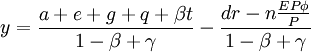y=\frac{a+e+g+q+\beta t}{1-\beta+\gamma}-\frac{dr-n\frac{EP\phi}{P}}{1-\beta+\gamma}