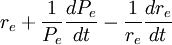 r_e+\frac{1}{P_e}\frac{dP_e}{dt}-\frac{1}{r_e}\frac{dr_e}{dt}