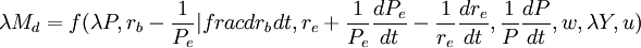 \lambda M_d=f(\lambda P,r_b-\frac{1}{P_e}|frac{dr_b}{dt},r_e+\frac{1}{P_e}\frac{dP_e}{dt}-\frac{1}{r_e}\frac{dr_e}{dt},\frac{1}{P}\frac{dP}{dt},w,\lambda Y,u)