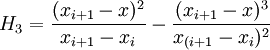H_3=\frac{(x_{i+1}-x)^2}{x_{i+1}-x_i}-\frac{(x_{i+1}-x)^3}{x_{(i+1}-x_i)^2}